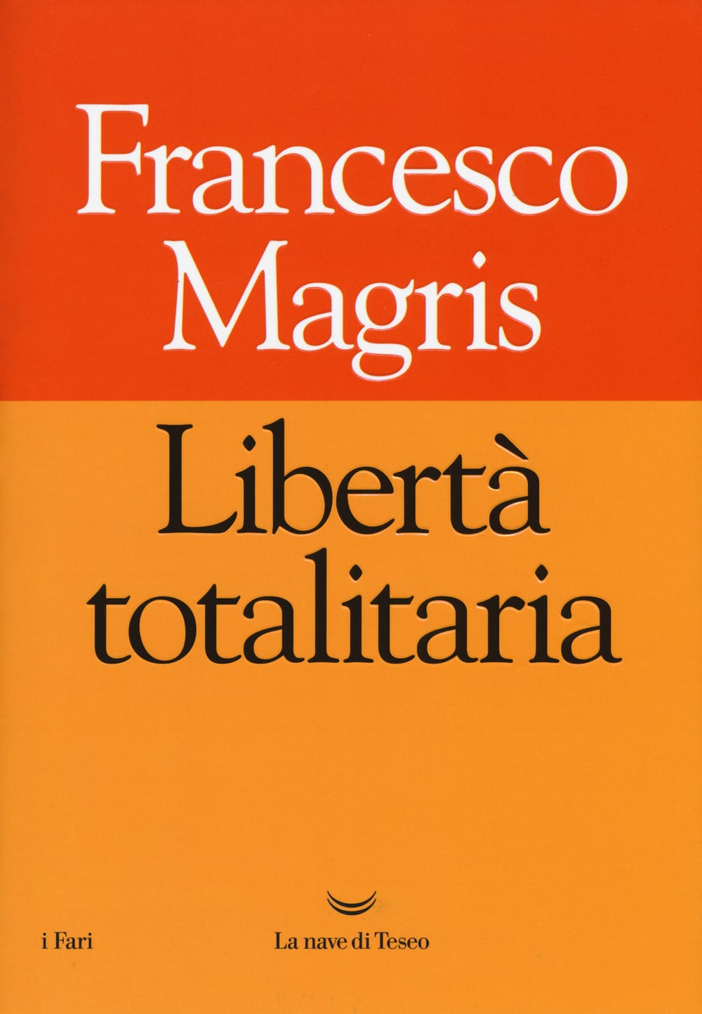 Liberta’ Totalitaria. Francesco Magris