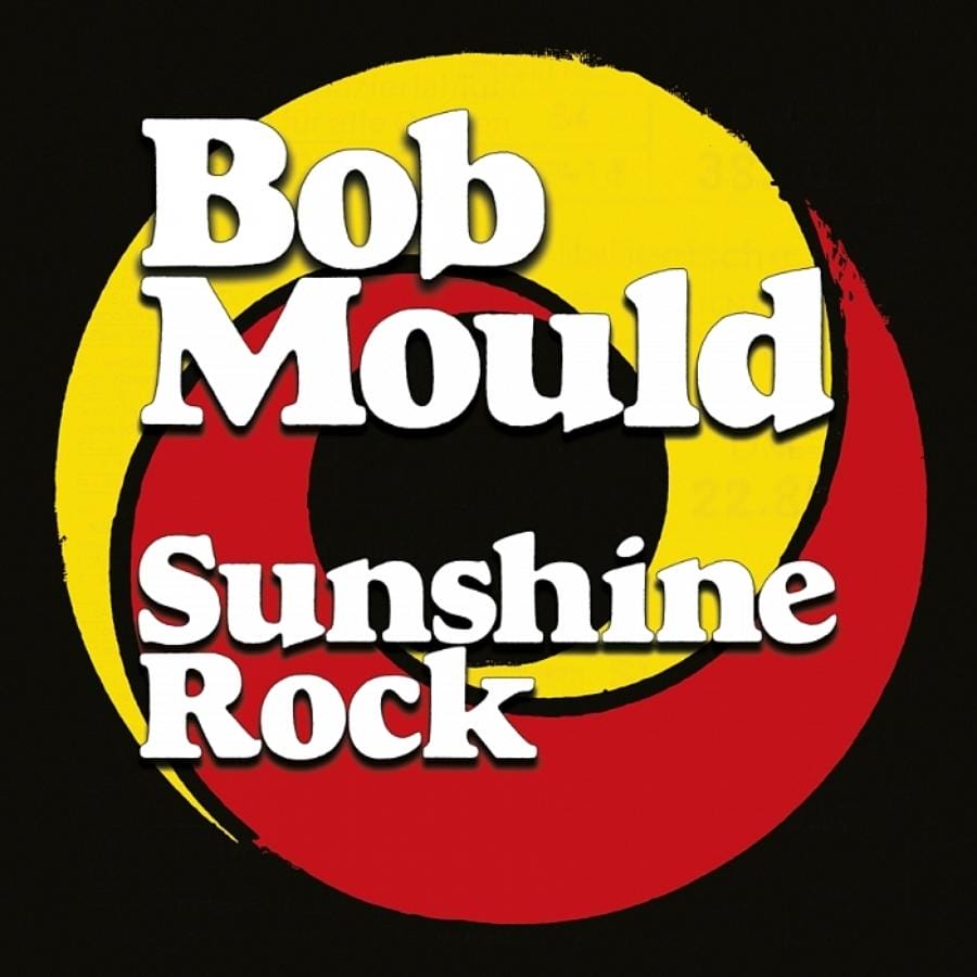 Disco della settimana: Bob Mould “Sunshine Rock”