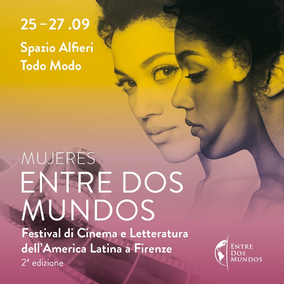 Dal 25 al 27 settembre torna a Firenze “Entre Dos Mundos”, festival di cinema e letteratura dell’America Latina