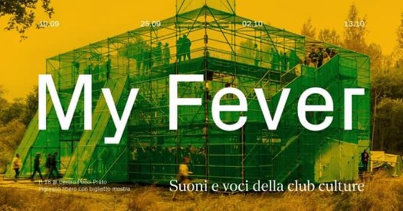 My Fever. Suoni e voci della club culture, al Centro Pecci