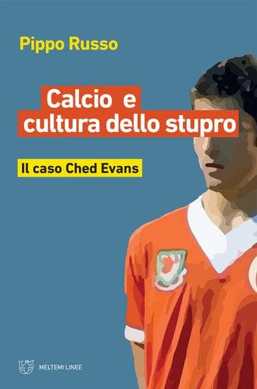 La ‘cultura’ dello stupro nel calcio: il nuovo libro di Pippo Russo