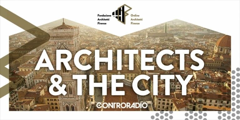 Architects & the City del 10 febbraio 2022. Semi di transizione verde nella città metropolitana di Firenze: la lezione di Richard Rogers verso una visione di futuro urbano (possibile).