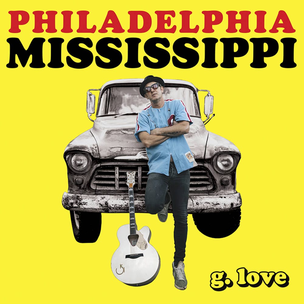G. Love & Special Sauce “Philadelphia Mississippi”. Disco della settimana.