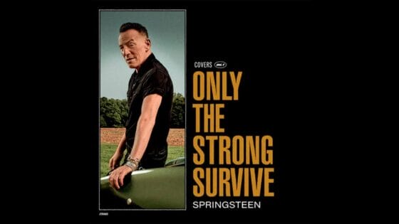 Bruce Springsteen “Only The Strong Survive”. Disco della settimana.
