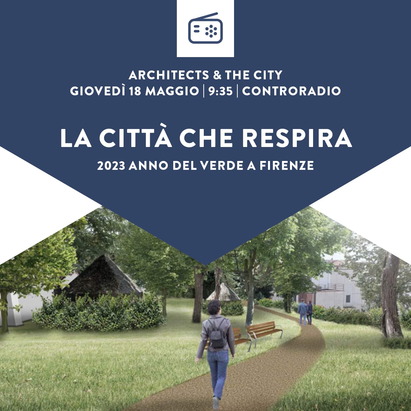 Architects & The City del 18 maggio 2023. La città che respira. Il Piano Operativo di Firenze e la dimensione “verde” – Seconda puntata